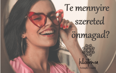Te mennyire szereted önmagad?